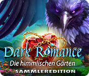 Dark Romance: Die himmlischen Gärten Sammleredition